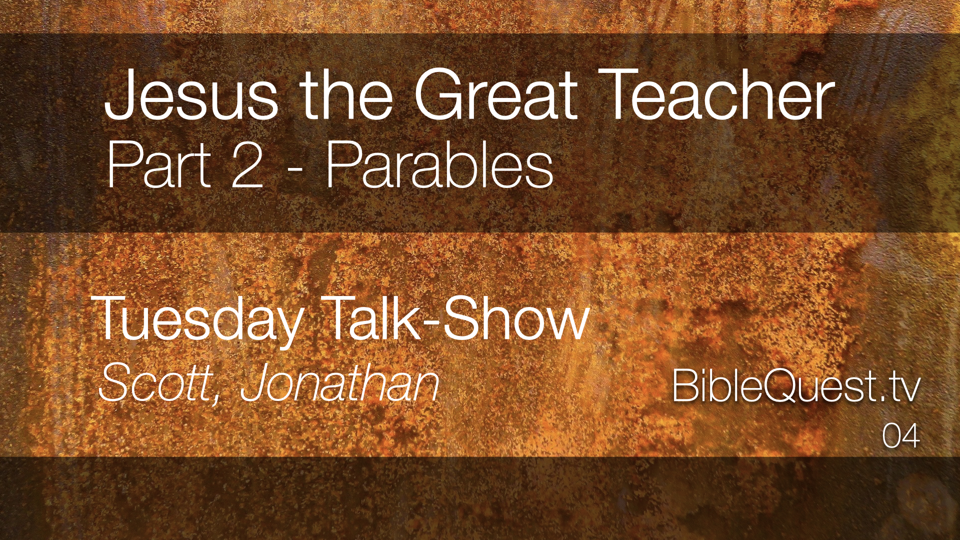 Jesus the Great Teacher - Part 2 - Parables